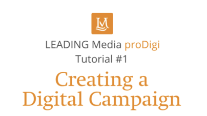 LEADING Media proDigi Tutorial #1 - Creating a Digital Campaign