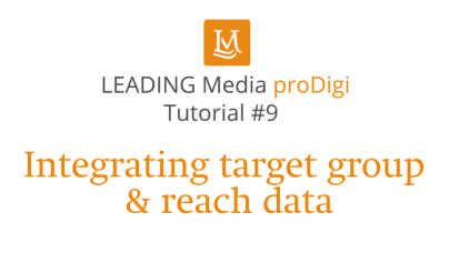 LEADING Media proDigi #9: Integrating target group & reach data